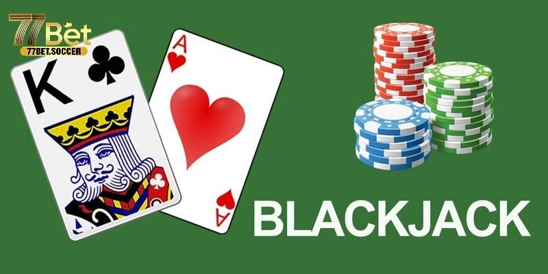 Giới thiệu đôi nét về Blackjack online hấp dẫn