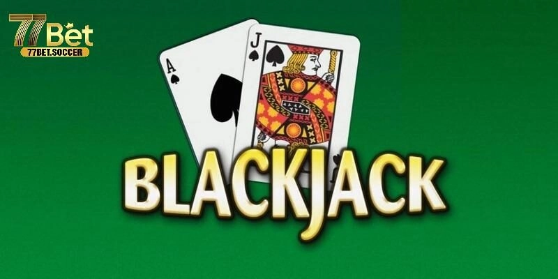 Chia sẻ luật chơi Blackjack online chi tiết
