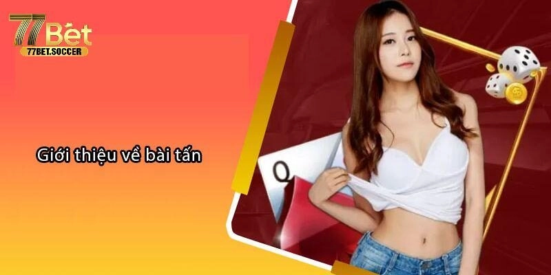 cách chơi bài Tấn