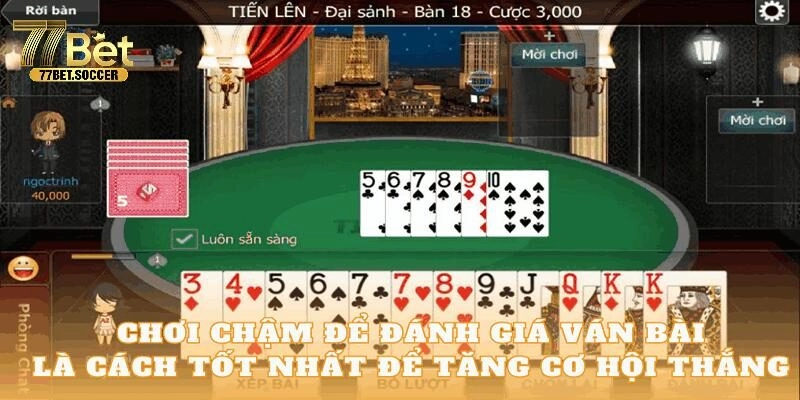Hướng dẫn cách đánh bài tiến lên tại 77bet