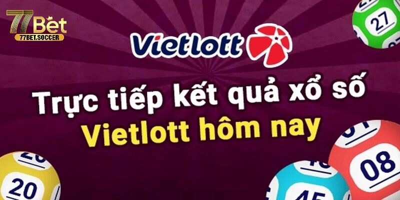 Những hình thức hấp dẫn của xổ số Vietlott