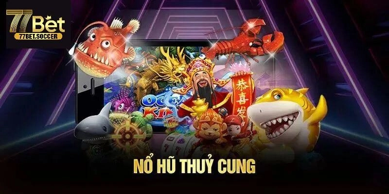 Nổ Hũ Thủy Cung